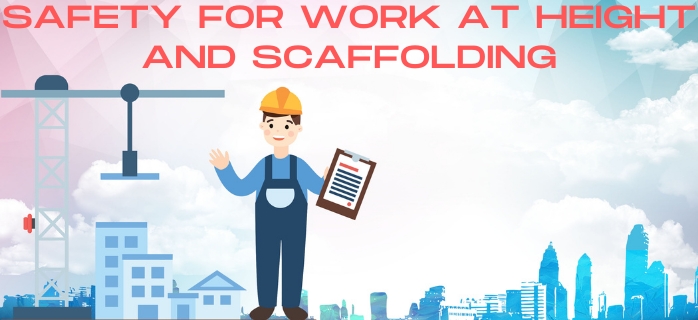 Safety for Work at Height and Scaffolding