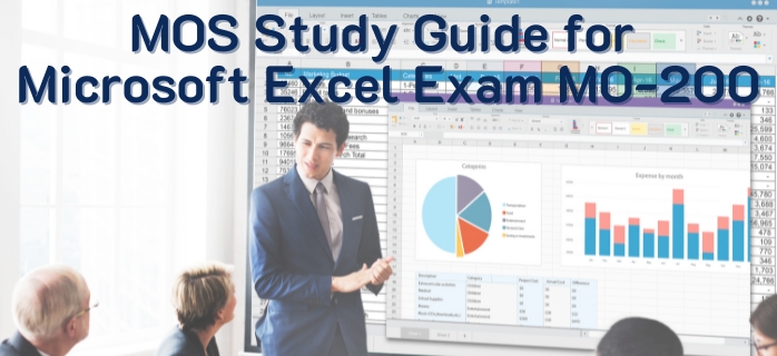 MOS Study Guide for Microsoft Excel Exam MO-200