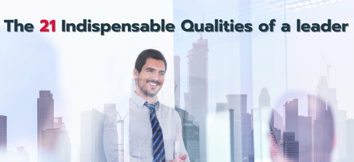 The 21 Indispensable Qualities of a Leader