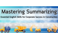 Mastering Summarizing: Essential English Skills for Corporate Success in Construction