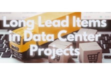 Long Lead Items in Data Center Projects